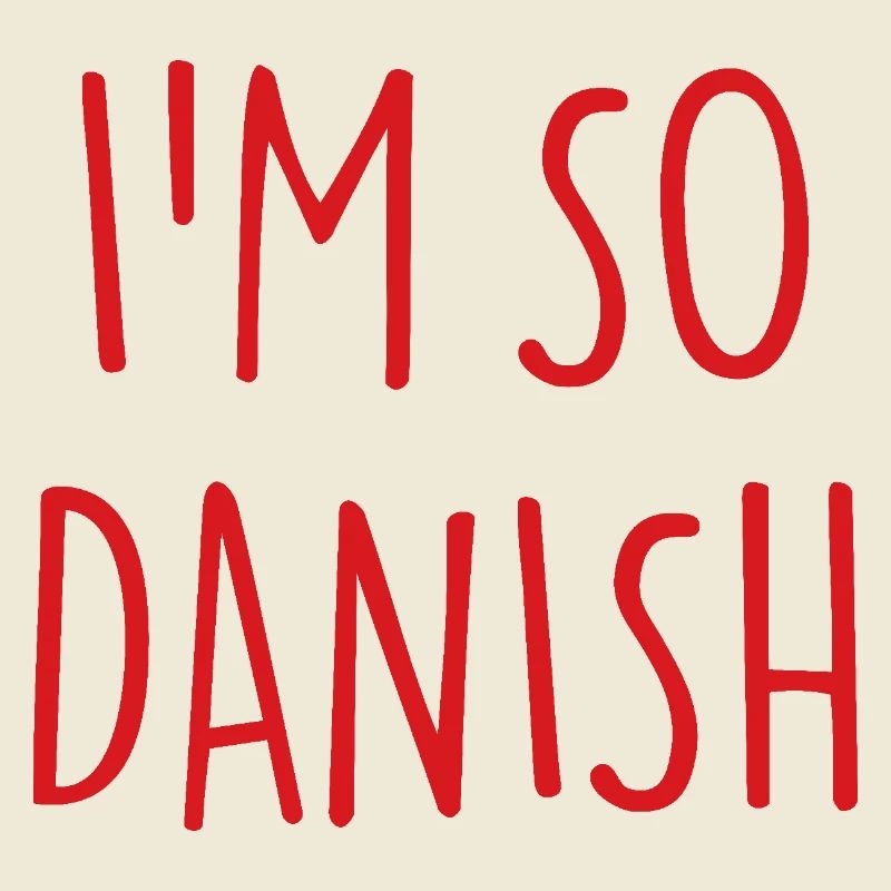 I'M SO DANISH Denmark Dänemark