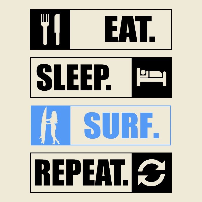Eat Sleep Surf Repeat Surfen