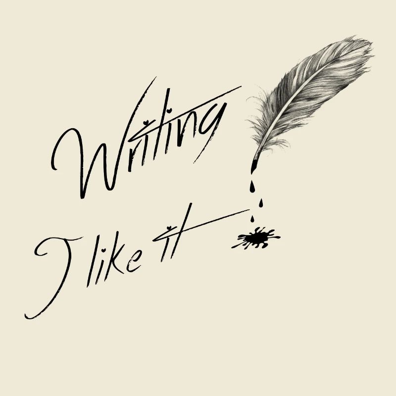 Writing i like it