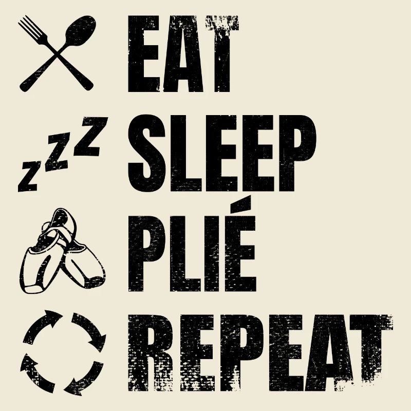Manger dormir Plié Répéter