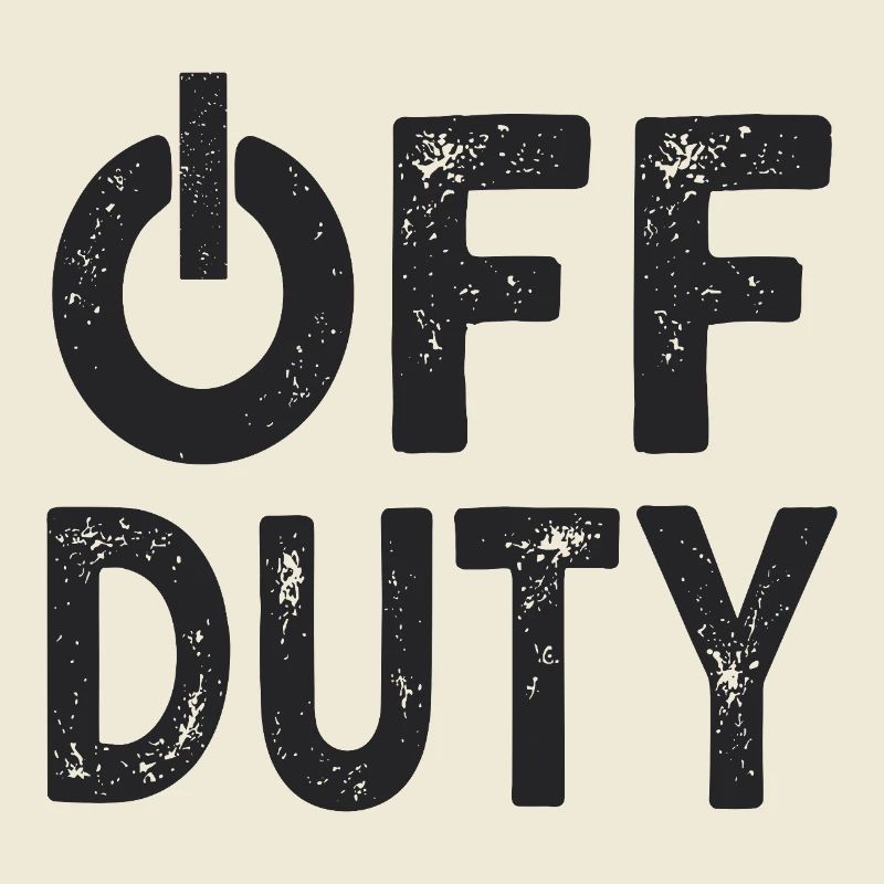 OFF DUTY Feierabend Ich bin außer Dienst