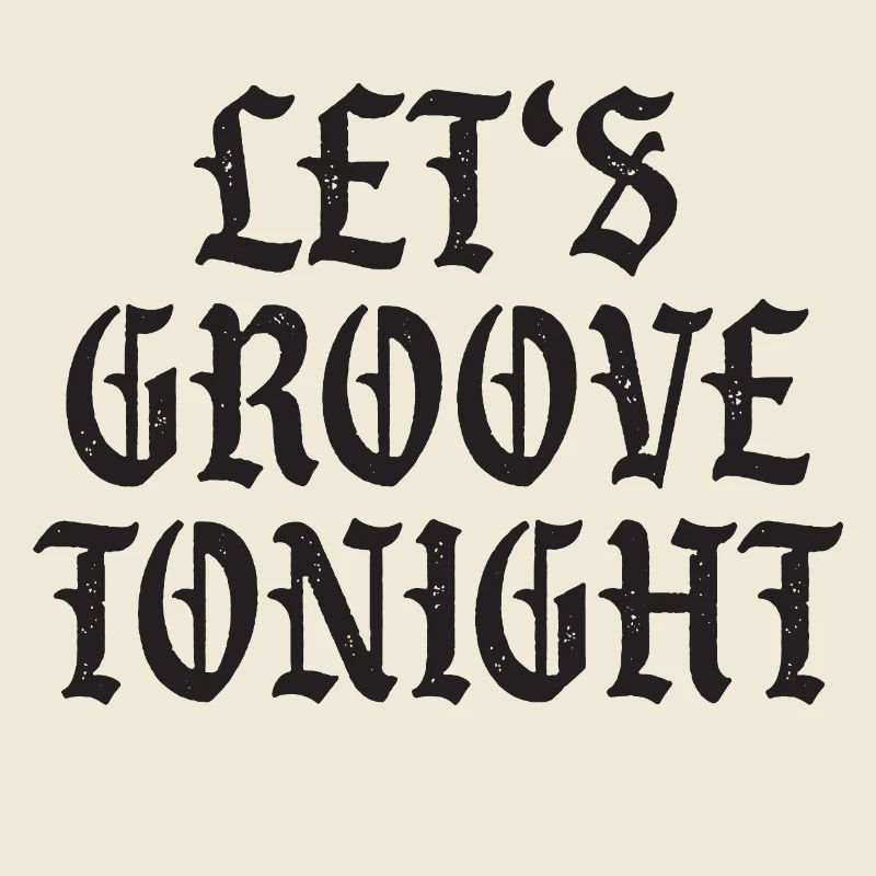 Let's groove tonight
