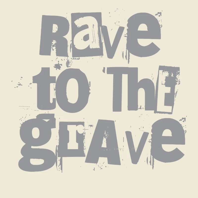Rave to the Grave Grunge Text