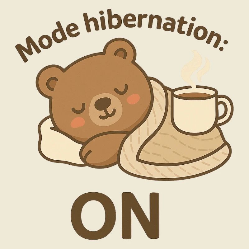 Hibernate Mode: ON – Cozy Winter Bear
