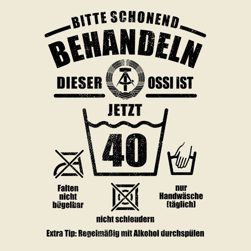 Ossi Schonend behandeln - 40. Geburtstag Geschenk