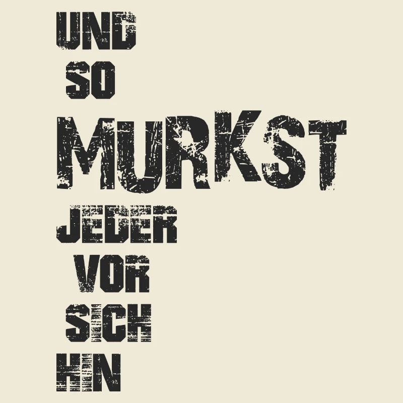 Und so murkst jeder vor sich hin