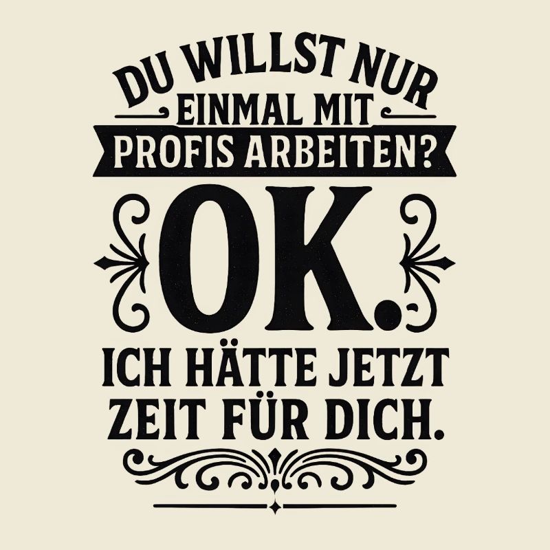 Einmal mit Profis Arbeit Geschenk Baustelle Büro