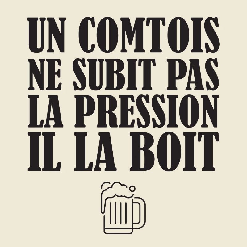 Un Comtois Ne Subit Pas La Pression Il La Boit ...