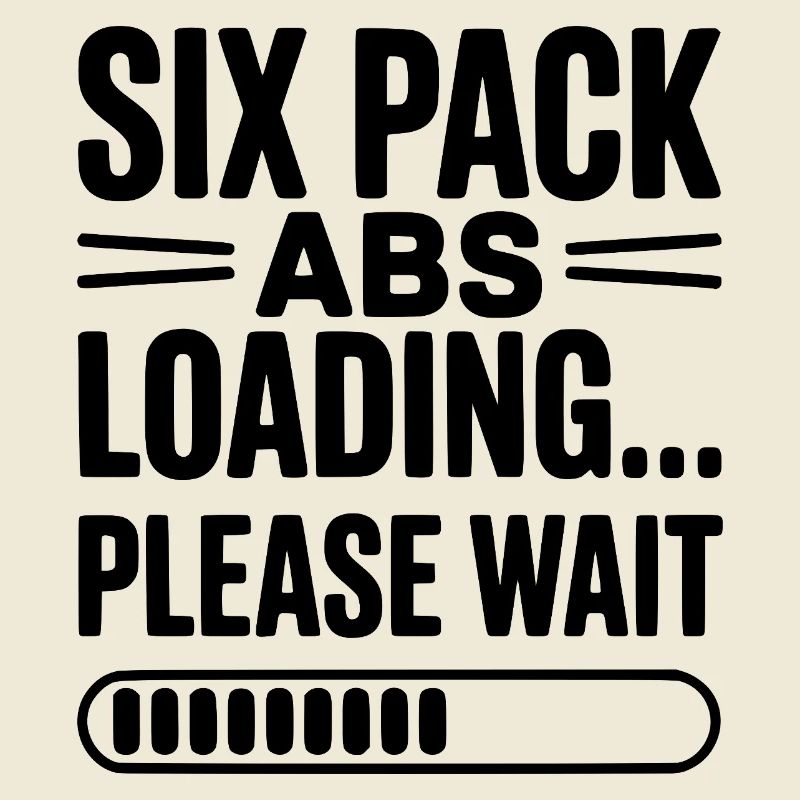Six Pack Abs Loading... Please Wait