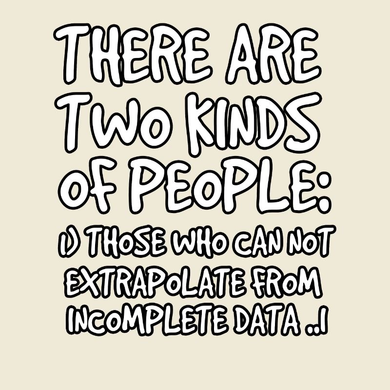 Incomplete Data Funny Science Nerd