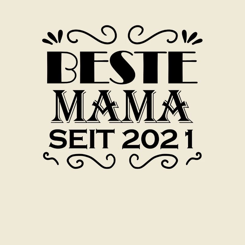 Beste Mama seit 2021