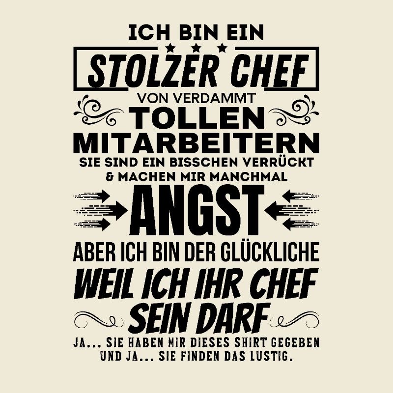 EIN STOLZER CHEF VON VERDAMMT TOLLEN MITARBEITERN