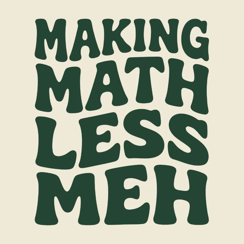 Les maths rendent les choses meilleures | Humour de professeur de maths