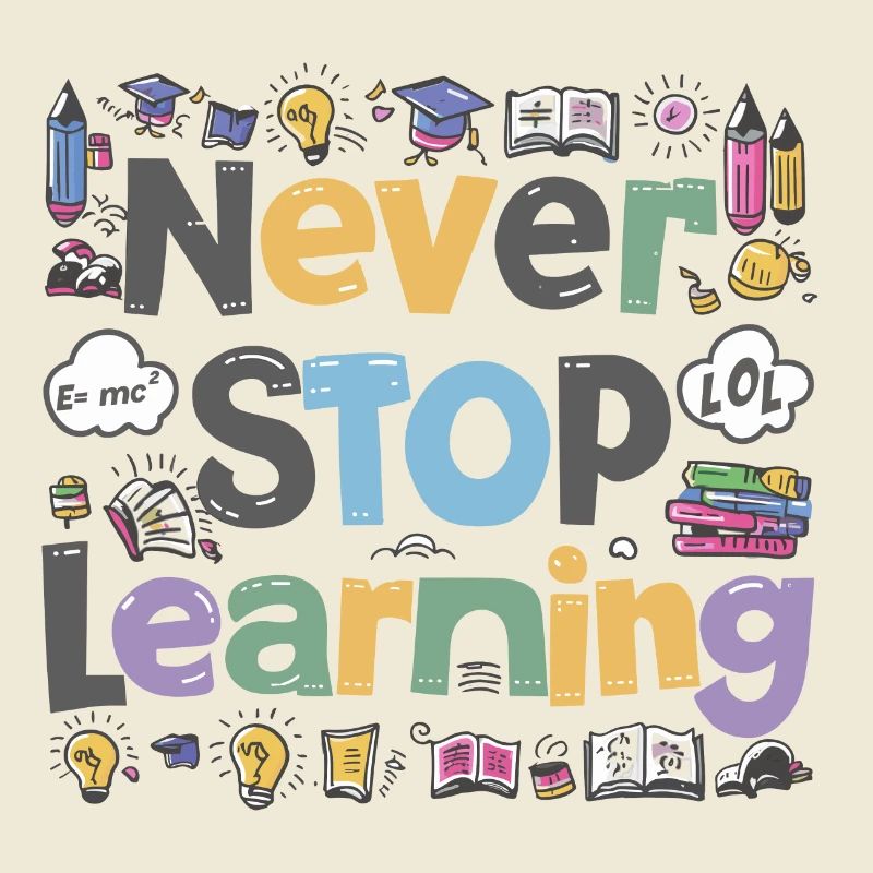 Never Stop Learning School Student Saying