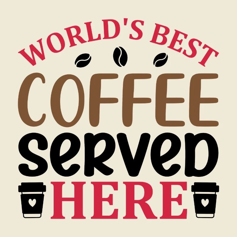 World's Best Coffee Served Here
