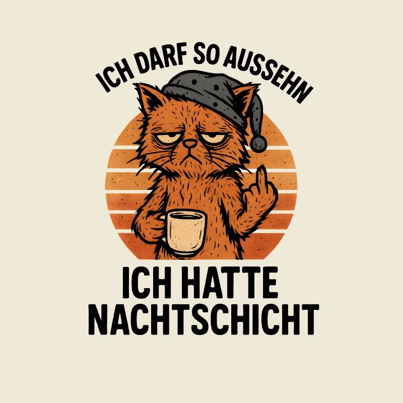 Ich Darf So Aussehen Ich Hatte Nachtschicht