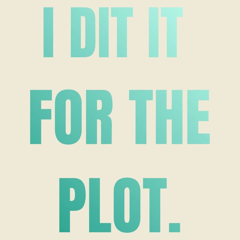 I did it for the plot