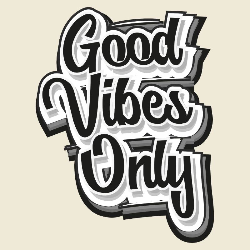 Good Vibes Only | Positivity | Positive thinking