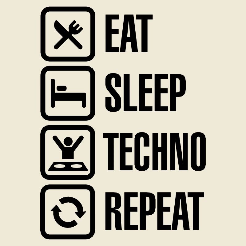 Eat Sleep Techno Repeat