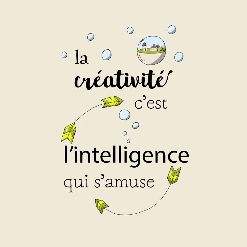 La créativité c'est l'intelligence qui s'amuse