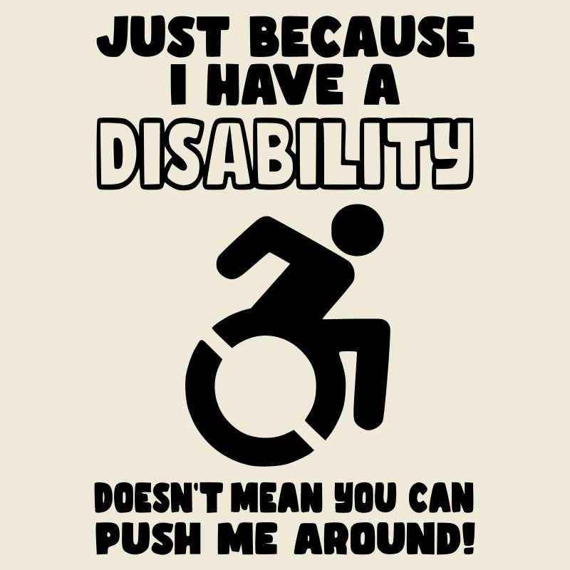 Even though I have a disability, wheelchair does not push*