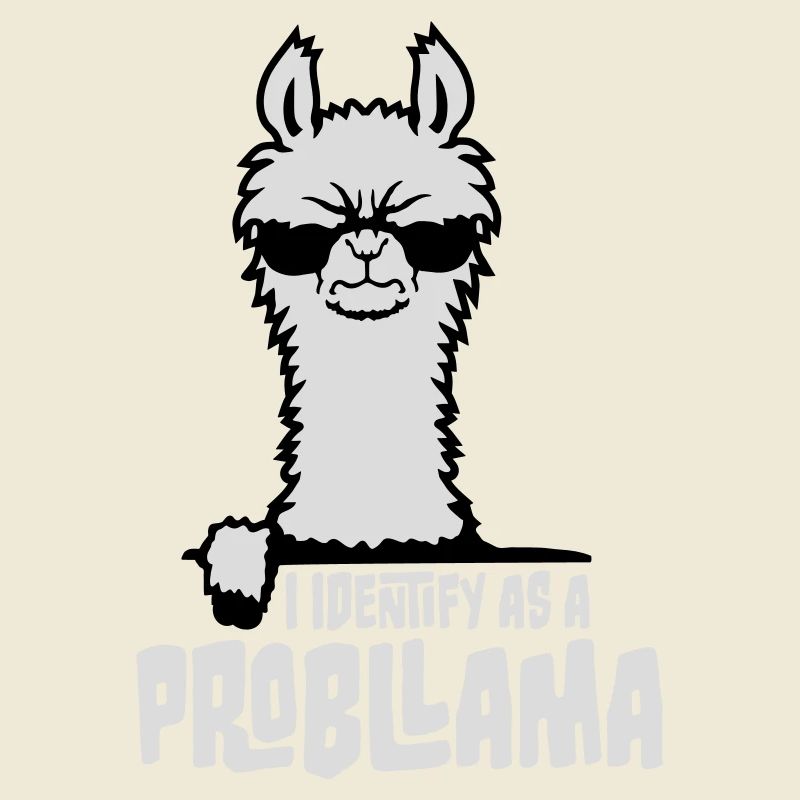 I Identify As A Probllama Cool Lama Problem Spruch