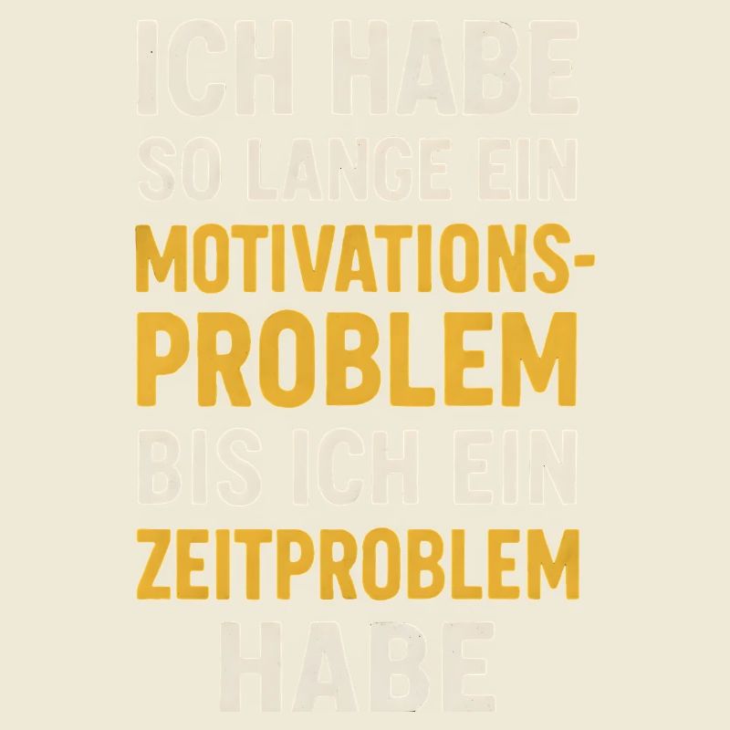 Motivationsproblem Bis Zeitproblem Spruch