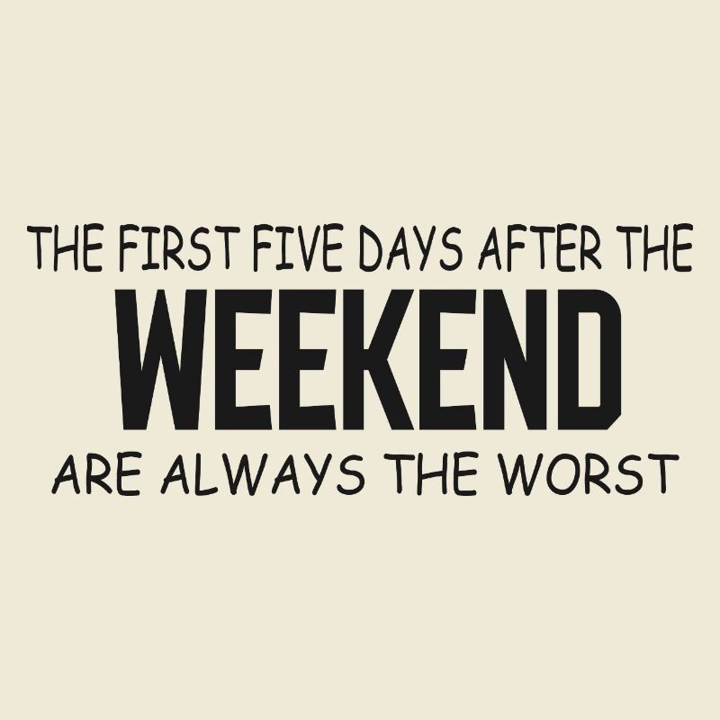 First Five Weekdays After Weekend