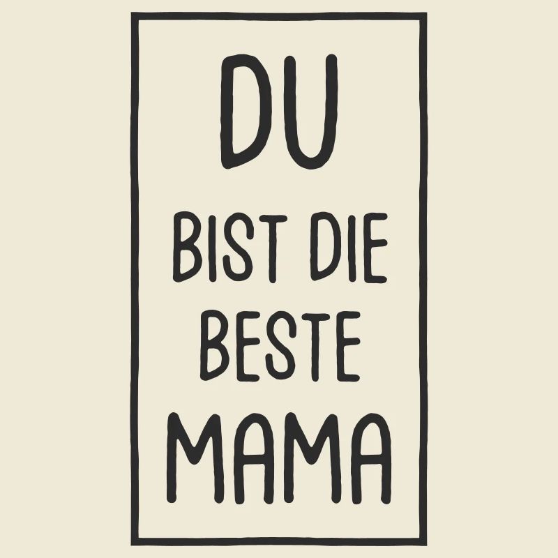 Du bist die beste Mama - Muttertag