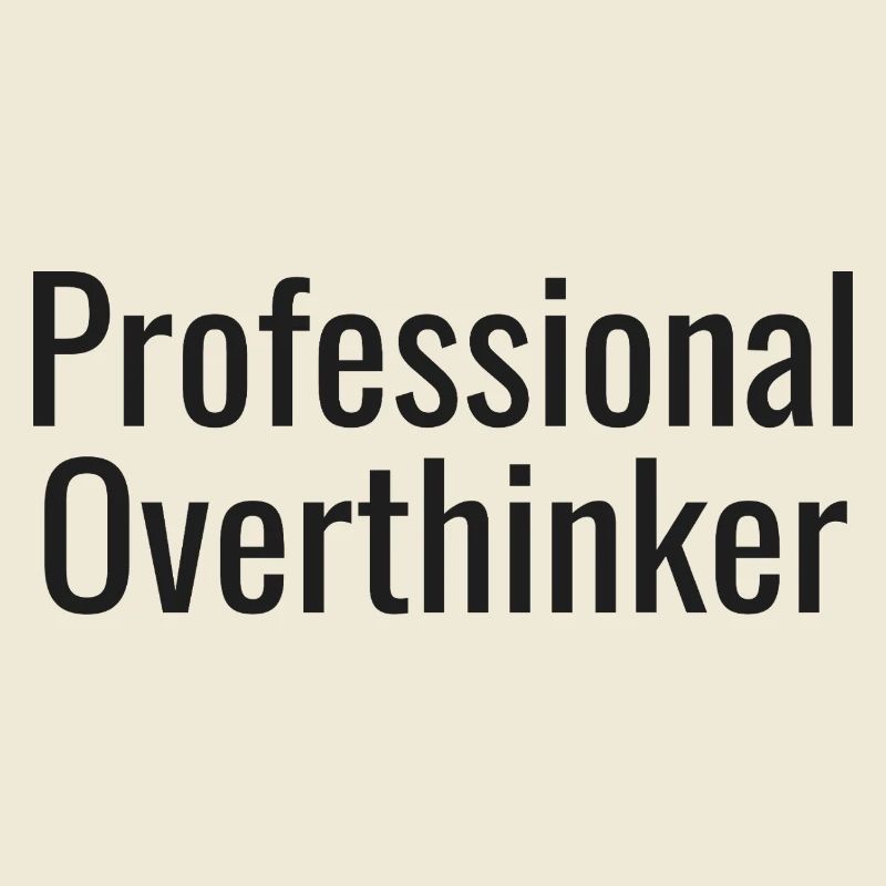 Overthinker tee | Funny Anxiety Gift