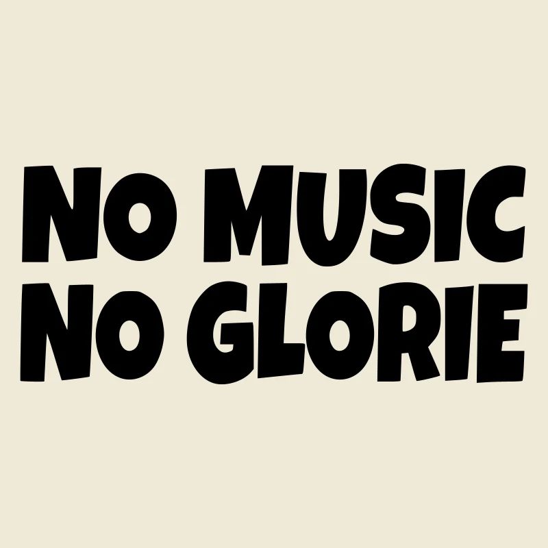 No music no glory *