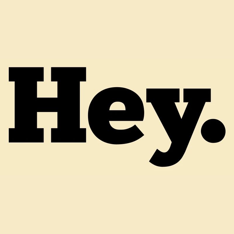 Hey