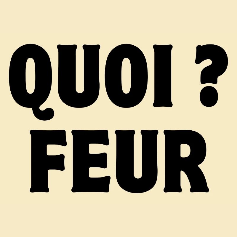quoi, feur, expression