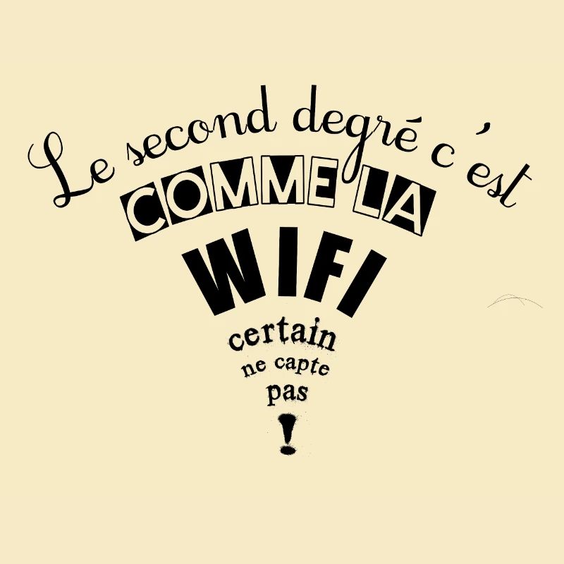 Le second degré c'est comme la wifi
