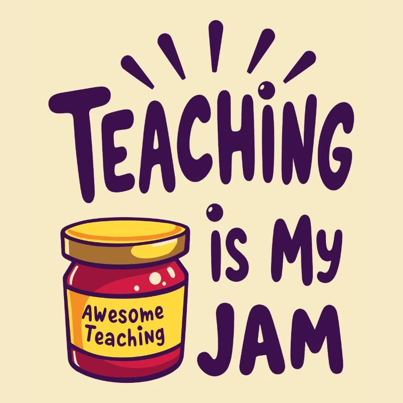 Teaching is my Jam Lehrer Lehrerin Spruch         