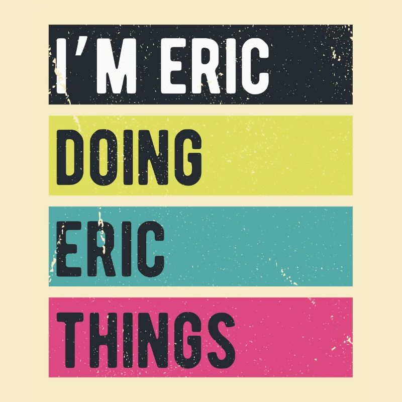 I’m Eric Doing Eric Things Retro Colors
