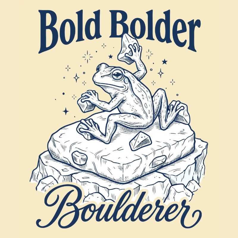Bouldering Bold Bolder Boulderer