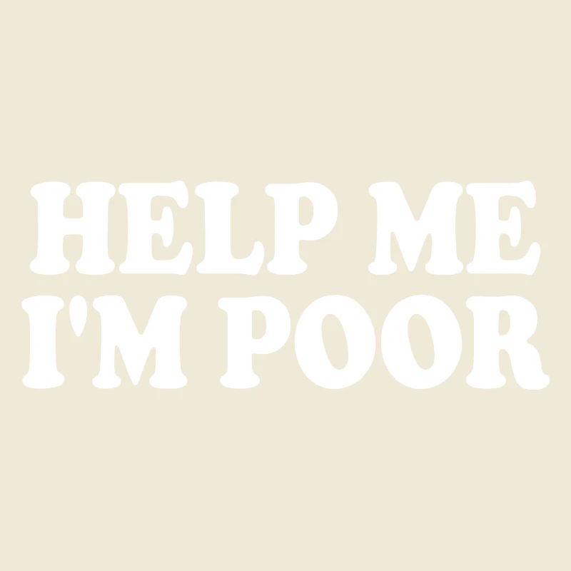Help me im poor