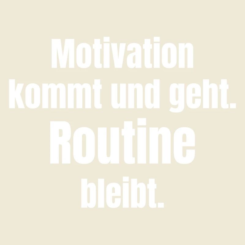 La motivation va et vient, la routine reste