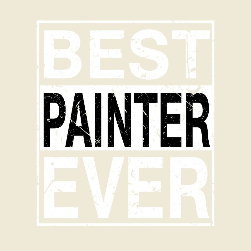 Best Painter Ever Painter Gift