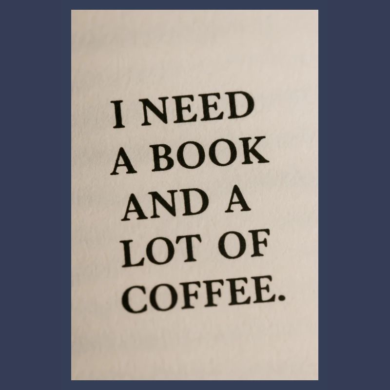 Ich brauche ein Buch und Kaffee