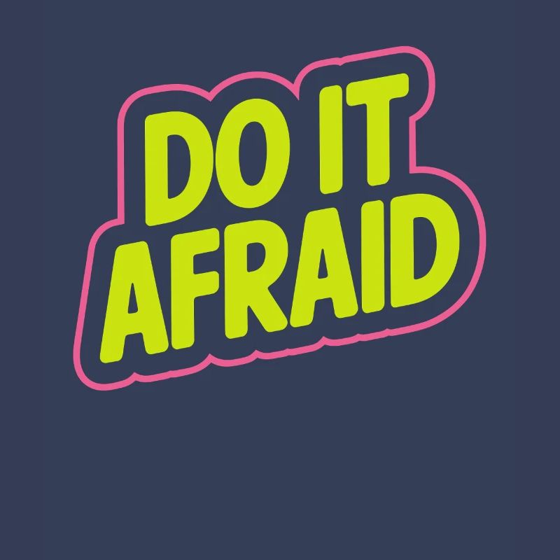 Do It Afraid Courage Development Motivation