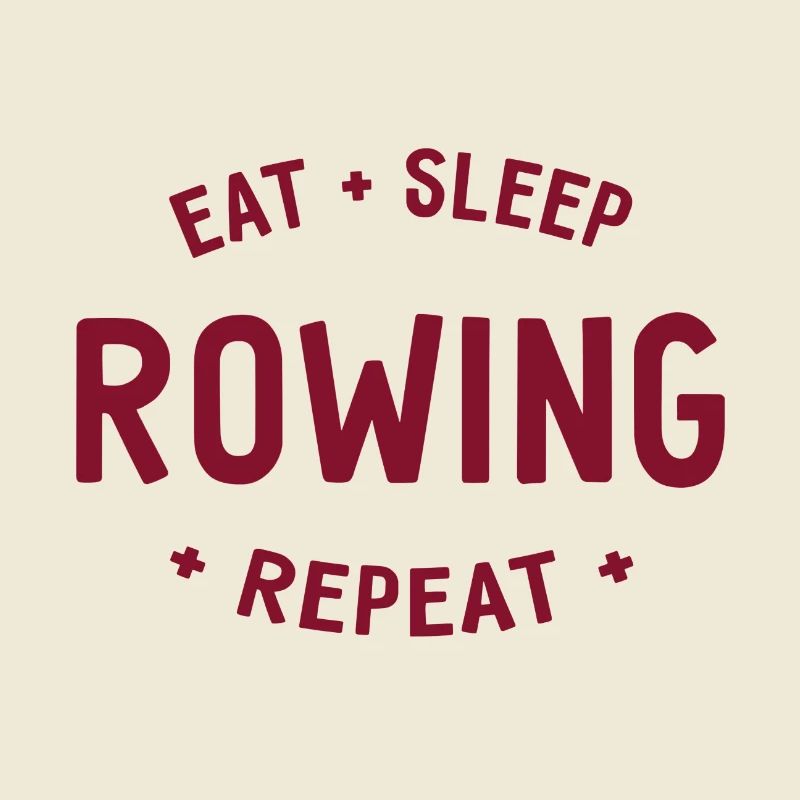 Eat Sleep Rowing Repeat - Rudern - Ruderer