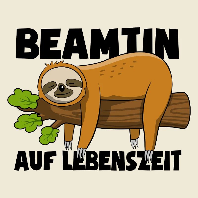 Faultier Beamtin auf Lebenszeit - Spruch