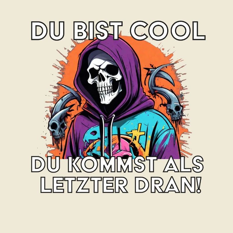 Du bist cool morbider lustiger Spruch Sensenmann