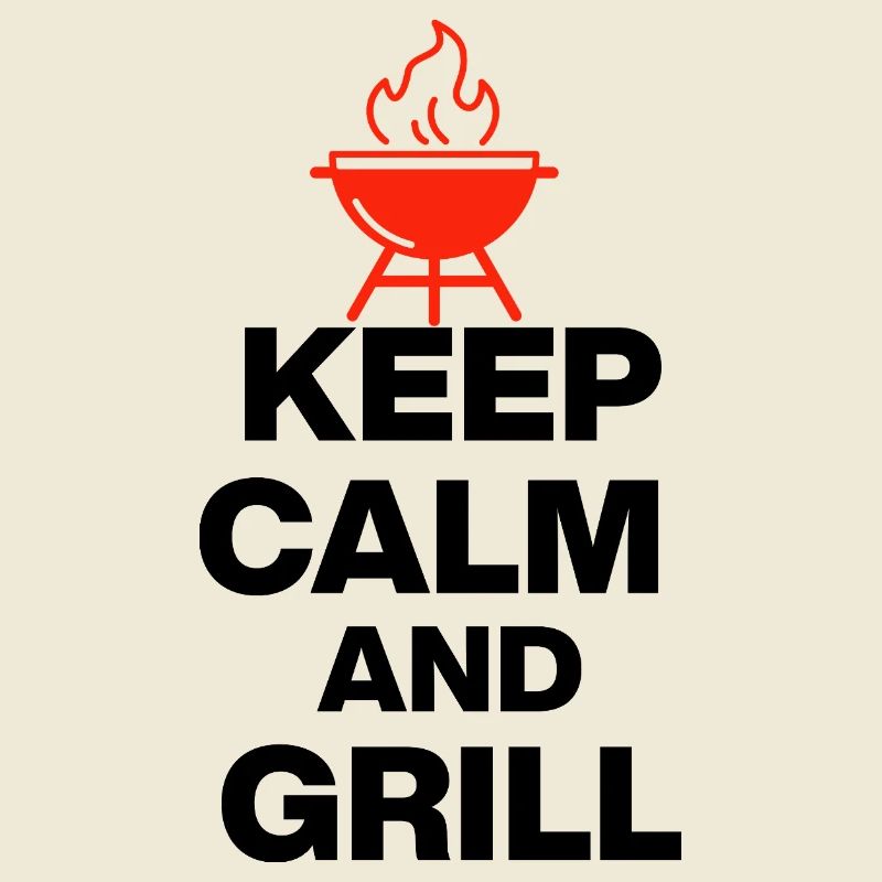KEEP CALM AND GRILL, FIRE GRILLEN PARTY FLEISCH