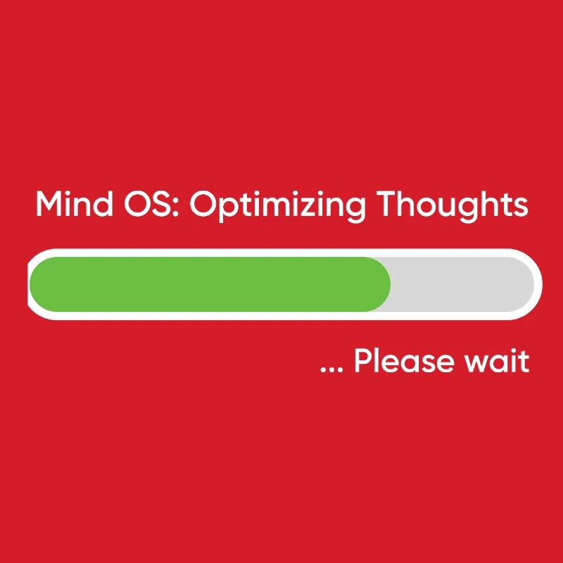 Mind OS Optimizing Thoughts... Please Wait