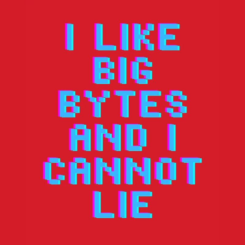Ich mag große Bytes
