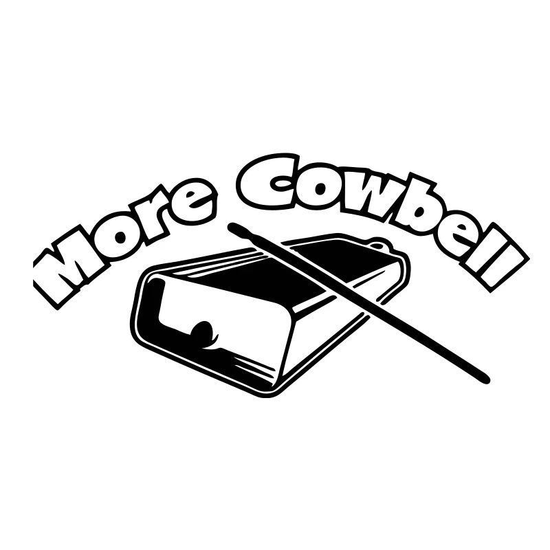 More Cowbell