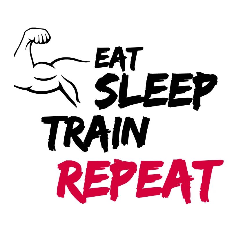 Eat Sleep Train Repeat